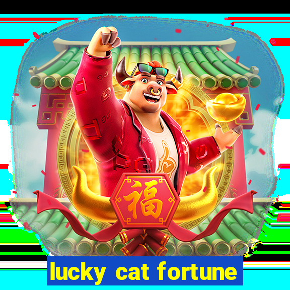 lucky cat fortune